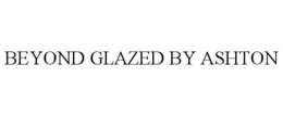 beyond glazed by ashton