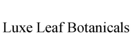 luxe leaf botanicals