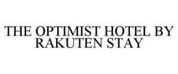the optimist hotel by rakuten stay