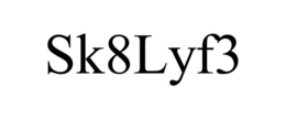 sk8lyf3