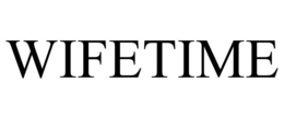 wifetime