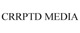crrptd media