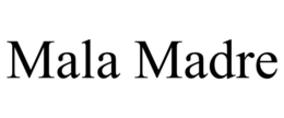 mala madre
