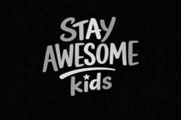 stay awesome kids