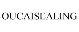 oucaisealing