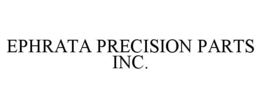 ephrata precision parts inc.