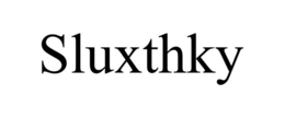 sluxthky