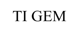 ti gem