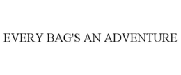 every bag's an adventure