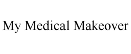 my medical makeover