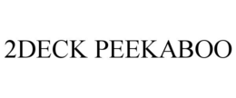 2deck peekaboo