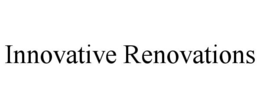 innovative renovations