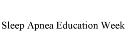 sleep apnea education week