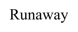 runaway