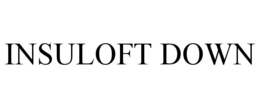 insuloft down