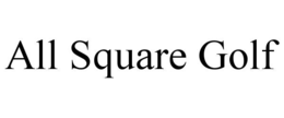all square golf