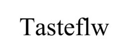 tasteflw