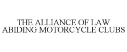 the alliance of law abiding motorcycle clubs