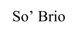 so’ brio