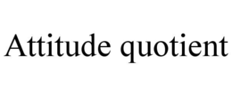 attitude quotient