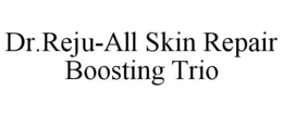 dr.reju-all skin repair boosting trio
