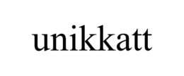 unikkatt
