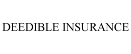 deedible insurance