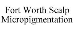 fort worth scalp micropigmentation