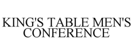 king's table men's conference
