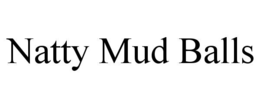 natty mud balls