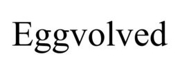 eggvolved