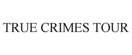 true crimes tour
