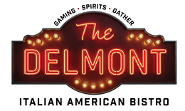 the delmont italian american bistro gaming. spirits. gather