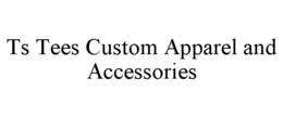 ts tees custom apparel and accessories