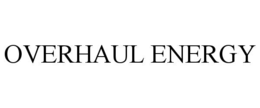 overhaul energy