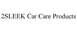 2sleek car care products