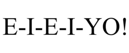 e-i-e-i-yo!