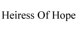 heiress of hope