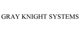 gray knight systems