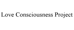 love consciousness project