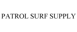 patrol surf supply