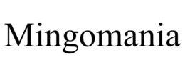 mingomania