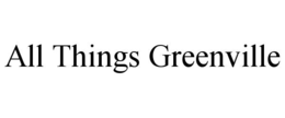 all things greenville