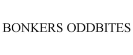 bonkers oddbites