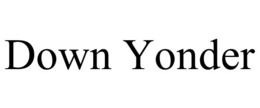 down yonder