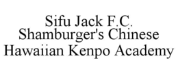 sifu jack f.c. shamburger's chinese hawaiian kenpo academy