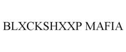 blxckshxxp mafia
