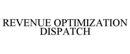 revenue optimization dispatch