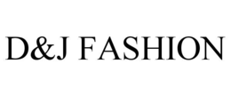 d&j fashion