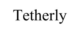 tetherly